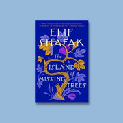 "The Island of Missing Trees" by Elif Shafak (Hardcover)